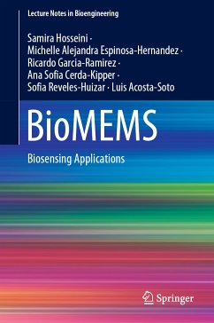 BioMEMS (eBook, PDF) - Hosseini, Samira; Espinosa-Hernandez, Michelle Alejandra; Garcia-Ramirez, Ricardo; Cerda-Kipper, Ana Sofia; Reveles-Huizar, Sofia; Acosta-Soto, Luis