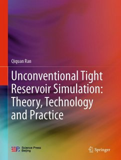 Unconventional Tight Reservoir Simulation: Theory, Technology and Practice (eBook, PDF) - Ran, Qiquan