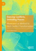 Dancing Conflicts, Unfolding Peaces (eBook, PDF)
