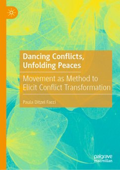 Dancing Conflicts, Unfolding Peaces (eBook, PDF) - Ditzel Facci, Paula