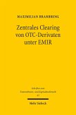 Zentrales Clearing von OTC-Derivaten unter EMIR (eBook, PDF)