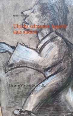 Ulrichs seltsamer Appetit aufs andere (eBook, ePUB)