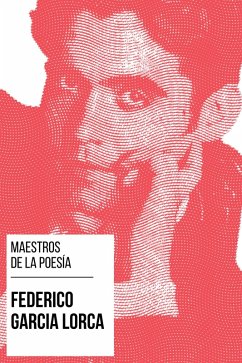 Maestros de la Poesía - Federico García Lorca (eBook, ePUB) - Lorca, Federico García; Nemo, August