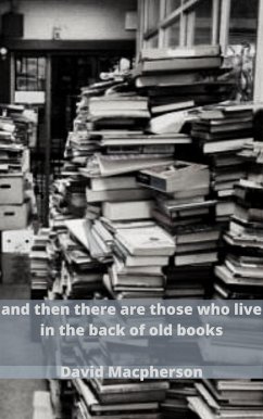 Cover And Then There Are Those Who Live in the Back of Old Books (eBook, ePUB)