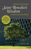 Saint Benedict's Wisdom (eBook, ePUB) Saint Benedict's Wisdom (eBook, ePUB)