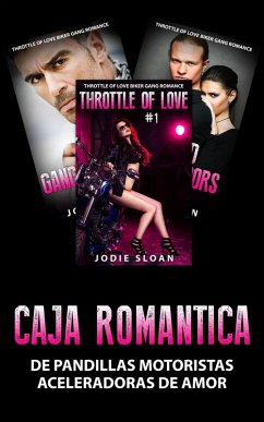 Caja Romantica de Pandillas Motoristas Aceleradoras de Amor (eBook, ePUB) - Sloan, Jodie