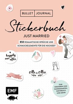 Bullet Journal - Stickerbuch Just married: 850 romantische Sprüche und Schmuckelemente für die Hochzeit (Mängelexemplar) - Edition Michael Fischer