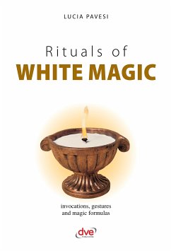 Rituals of white magic (eBook, ePUB) - Pavesi, Lucia