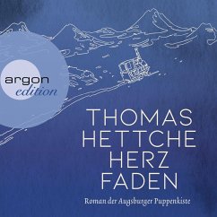 Herzfaden. Roman der Augsburger Puppenkiste (MP3-Download) - Hettche, Thomas