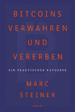 Bitcoins verwahren und vererben (eBook, ePUB) - Steiner, Marc