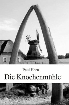 Die Knochenmühle - Horn, Paul