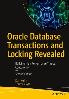 Oracle Database Transactions and Locking Revealed - Kuhn, Darl;Kyte, Thomas