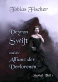 Veyron Swift und die Allianz der Verlorenen - Serial: Teil 1 (eBook, ePUB)