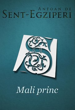 Mali princ (eBook, ePUB) - de Sent-Egziperi, Antoan