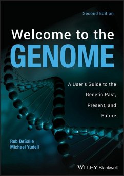 Welcome to the Genome (eBook, ePUB) - Desalle, Robert; Yudell, Michael
