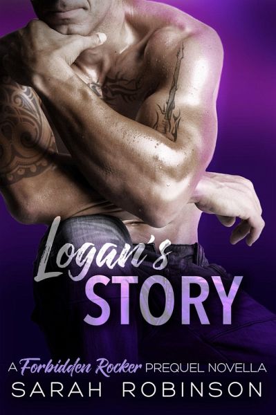 Logan's Story (Forbidden Rockers, #3) (eBook, ePUB) Logan's Story (Forbidden Rockers, #3) (eBook, ePUB)