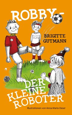 Robby - Der kleine Roboter (eBook, ePUB) - Gutmann, Brigitte