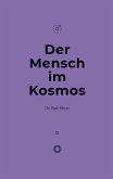 Der Mensch im Kosmos (eBook, ePUB) Der Mensch im Kosmos (eBook, ePUB)