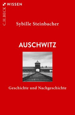 Auschwitz (eBook, ePUB) - Steinbacher, Sybille