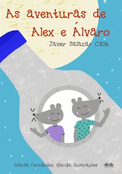 As Aventuras De Alex E Álvaro (eBook, ePUB) - Calle, Javier Salazar