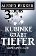 Kubinke gräbt tiefer: 3 Krimis (Alfred... - Bild 1