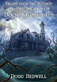 Escape from the Mansion on the Island of Doctor Grimdeath (eBook, ePUB)