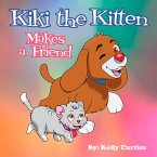 Kiki the Kitten Makes a Friend (Bedtime children's books for kids, early readers, #2) (eBook, ePUB)