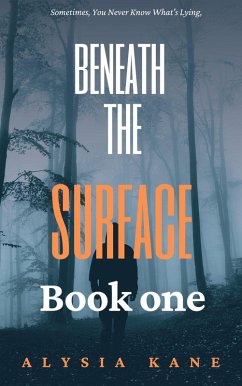 Beneath the Surface (Thriller series beneath the surface, #1) (eBook, ePUB) - Kane, Alysia
