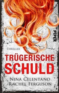 Trügerische Schuld - Celentano, Nina;Ferguson, Rachel