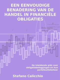 Een eenvoudige benadering van de handel in financiële obligaties (eBook, ePUB) - Calicchio, Stefano