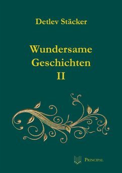 Wundersame Geschichten II (eBook, ePUB) - Stäcker, Detlev