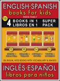 16 - 4 Books in 1 - 4 Libros en 1 (Super Pack) - English Spanish Books for Kids (Inglés Español Libros para Niños) (eBook, ePUB)
