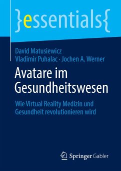 Avatare im Gesundheitswesen - Matusiewicz, David;Puhalac, Vladimir;Werner, Jochen A.