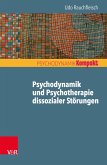 Psychodynamik und Psychotherapie dissozialer Störungen (eBook, PDF)