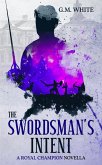 The Swordsman's Intent (The Royal Champion, #0) (eBook, ePUB)