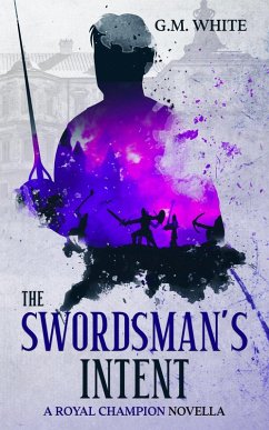 Cover The Swordsman's Intent (The Royal Champion, #0) (eBook, ePUB)