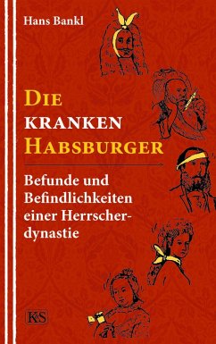 Die kranken Habsburger - Bankl, Hans