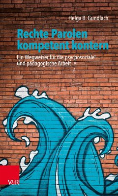 Rechte Parolen kompetent kontern (eBook, ePUB) - Gundlach, Helga B.