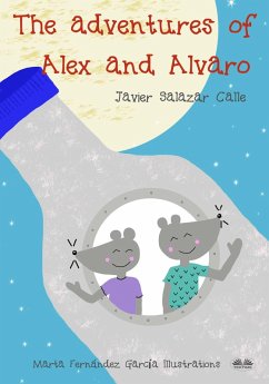 The Adventures Of Alex And Alvaro (eBook, ePUB) - Calle, Javier Salazar
