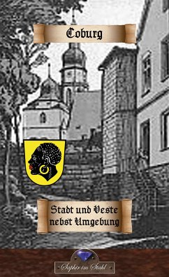 Coburg - Stadt und Veste nebst Umgebung (eBook, ePUB) - Schreiber, Erik