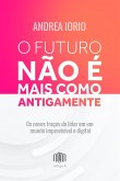 O futuro não é mais como antigamente (eBook, ePUB)