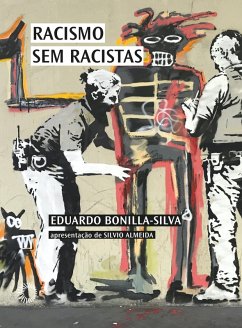 Racismo sem racistas (eBook, ePUB) - Bonilla-Silva, Eduardo