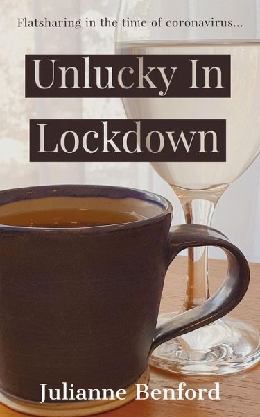 Unlucky in Lockdown (eBook, ePUB) Unlucky in Lockdown (eBook, ePUB)