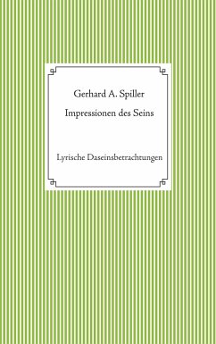 Impressionen des Seins - Spiller, Gerhard A.