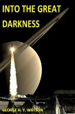 Into The Great Darkness (eBook, ePUB)