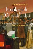 Frankreich im 19. Jahrhundert (eBook, ePUB)