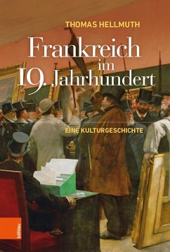 Frankreich im 19. Jahrhundert (eBook, ePUB) - Hellmuth, Thomas