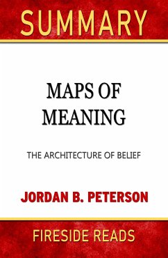 Maps of Meaning: The Architecture of Belief by Jordan B. Peterson: Summary by Fireside Reads (eBook, ePUB)