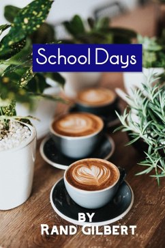 School Days (Life Lessons) (eBook, ePUB) - Gilbert, Rand