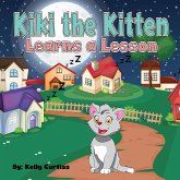 Kiki the Kitten Learns a Lesson (Bedtime children's books for kids, early readers, #3) (eBook, ePUB)